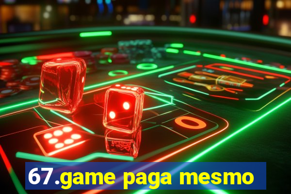 67.game paga mesmo